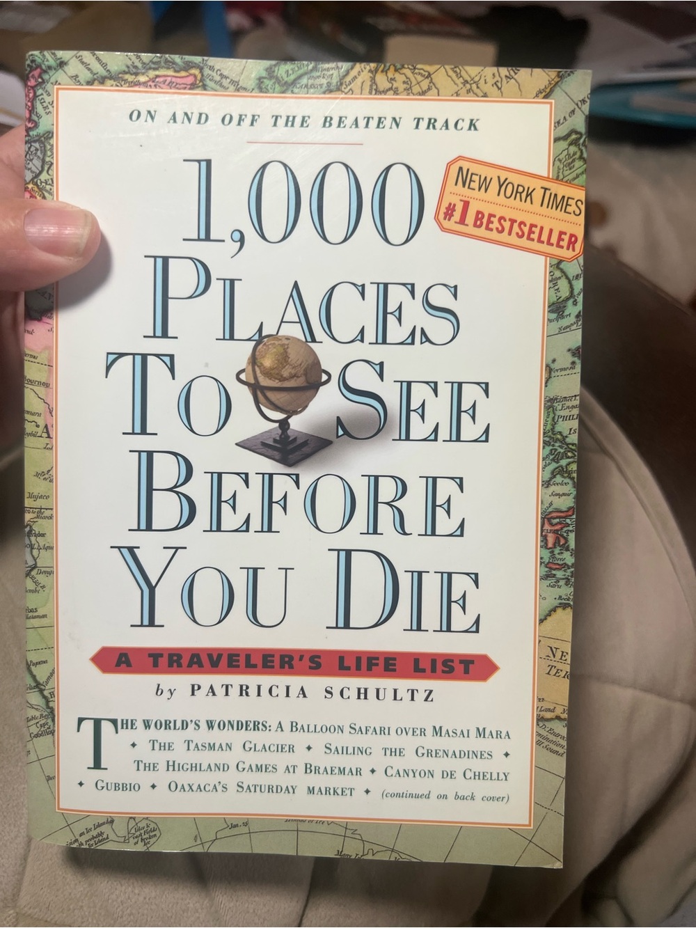 1,000 Places to See Before You Die by Patricia Schultz - paperback